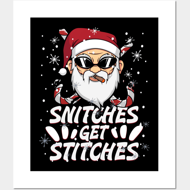 Funny Snitches Get Stitches Santa Hat Bad Santa Xmas Humor Wall Art by alcoshirts